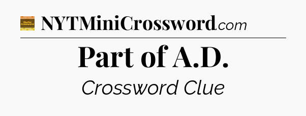 Part of A.D - Eugene Sheffer Crossword