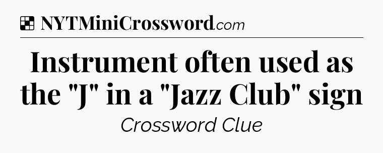 Solution: Instrument often used as the 