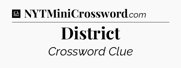 District - LA Times Crossword