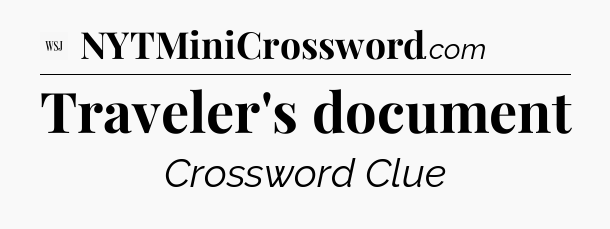 Traveler's document - WSJ Crossword