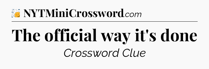 The official way it's done - 7 Little Words