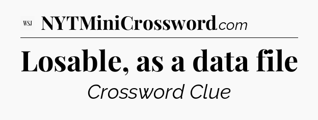 Losable, as a data file - WSJ Crossword