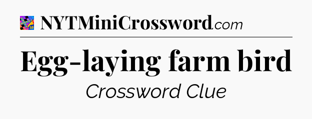 Egg-laying farm bird Crossword Clue
