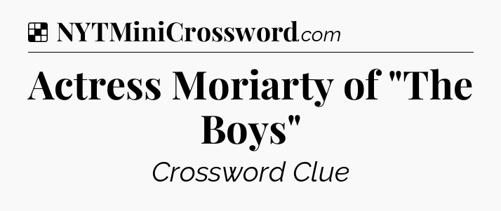 Solution: Actress Moriarty of 