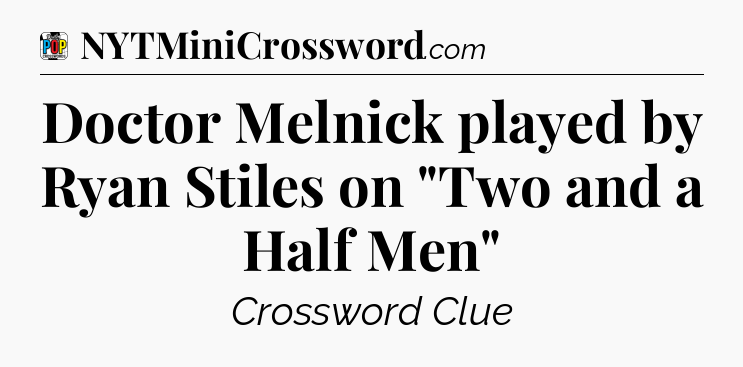 Doctor Melnick played by Ryan Stiles on 