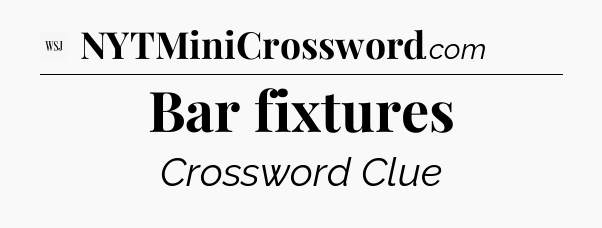 Bar fixtures - WSJ Crossword