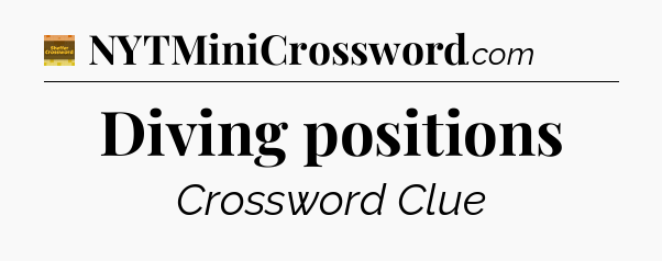 Diving positions - Eugene Sheffer Crossword