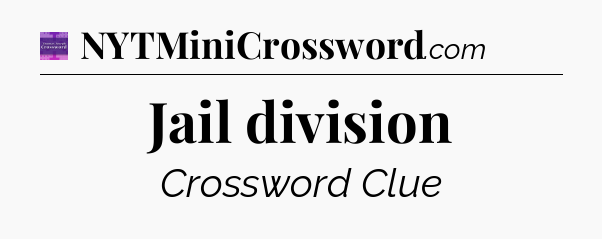 Jail division - Thomas Joseph Crossword