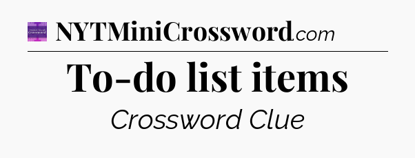 To-do list items - Thomas Joseph Crossword