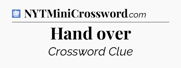 Hand over Puzzle Page Crossword Clue