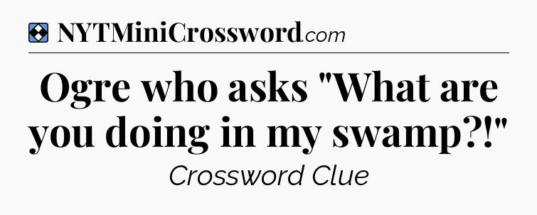 Solution: Ogre who asks 