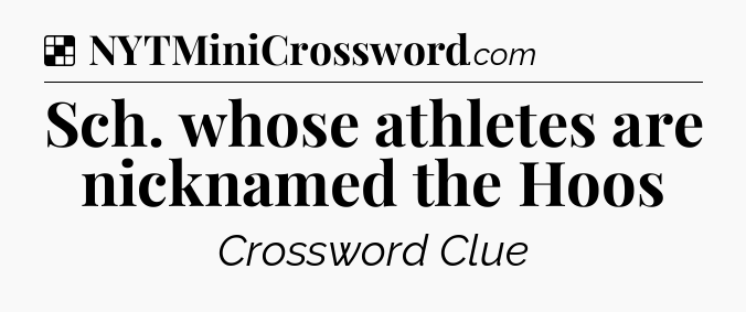 Solution: Sch. whose athletes are nicknamed the Hoos - NYT Crossword