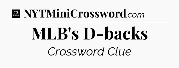 MLB's D-backs - LA Times Crossword