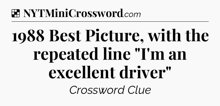 Solution: 1988 Best Picture, with the repeated line 