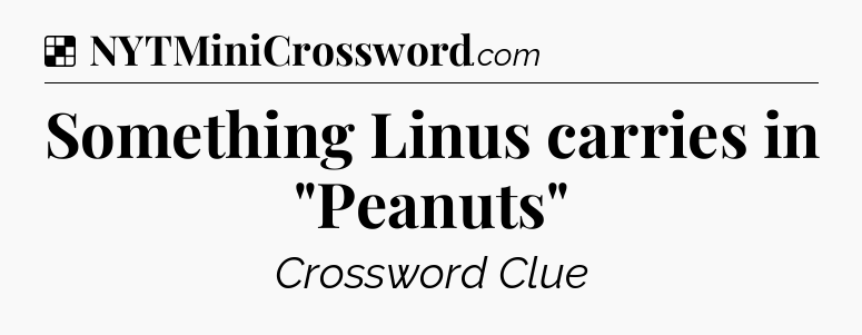 Solution: Something Linus carries in 