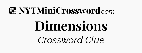 Solution: Dimensions - NYT Crossword