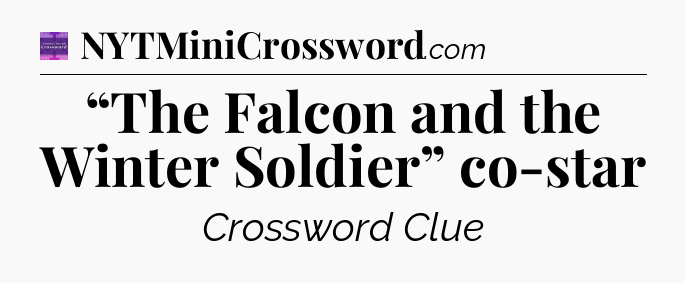 “The Falcon and the Winter Soldier” co-star - Thomas Joseph Crossword