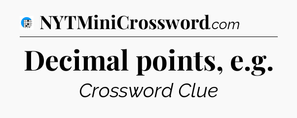 Decimal points, e.g Crossword Clue