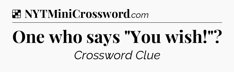 Solution: One who says 