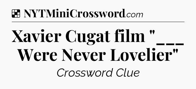 Solution: Xavier Cugat film 