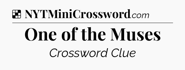 Solution: One of the Muses - NYT Crossword
