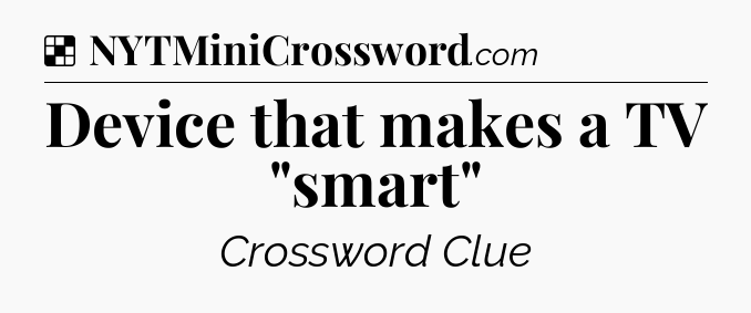 Solution: Device that makes a TV 