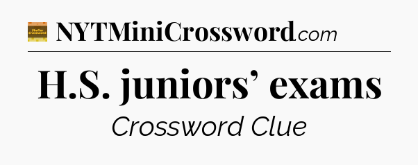 H.S. juniors’ exams - Eugene Sheffer Crossword