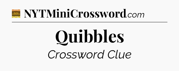 Quibbles - Eugene Sheffer Crossword