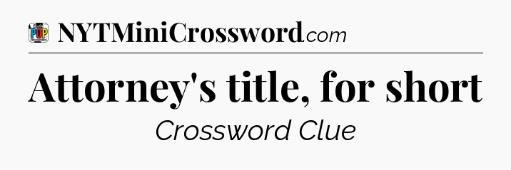 Attorney's title, for short Crossword Clue