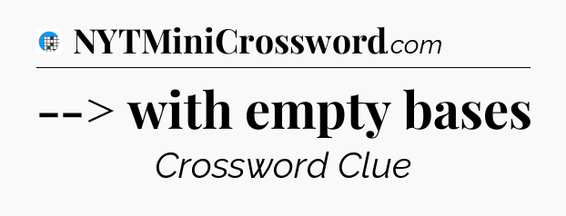 --> with empty bases Crossword Clue