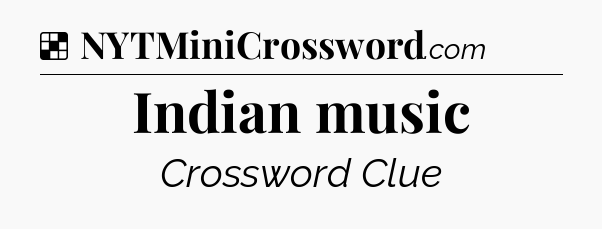 Solution: Indian music - NYT Crossword
