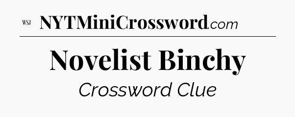 Novelist Binchy - WSJ Crossword