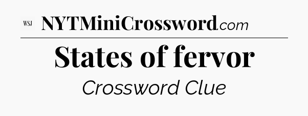 States of fervor - WSJ Crossword