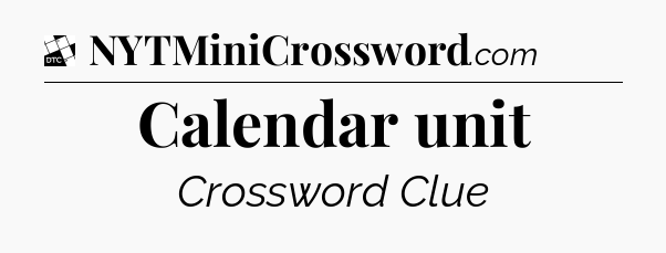 Calendar unit - Daily Themed Classic Crossword