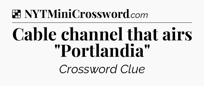 Solution: Cable channel that airs 