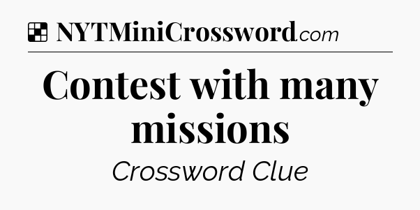 Solution: Contest with many missions - NYT Crossword