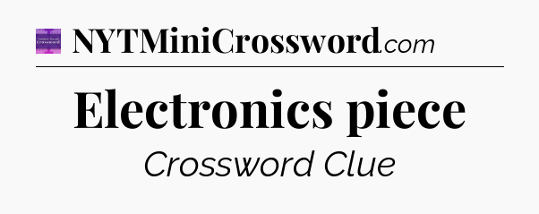 Electronics piece - Thomas Joseph Crossword