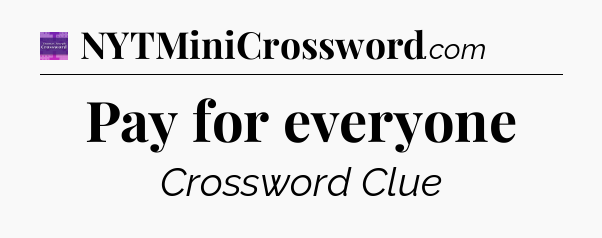 Pay for everyone - Thomas Joseph Crossword