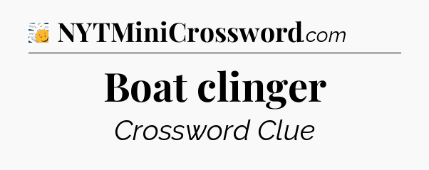 Boat clinger - 7 Little Words