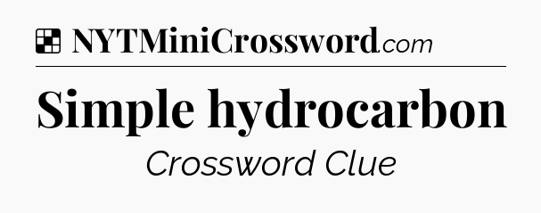 Solution: Simple hydrocarbon - NYT Crossword