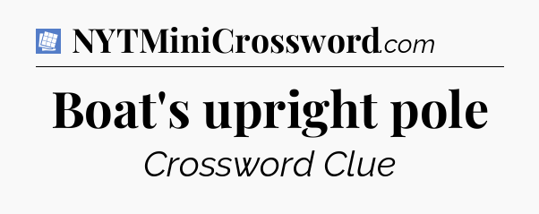 Boat's upright pole Puzzle Page Crossword Clue