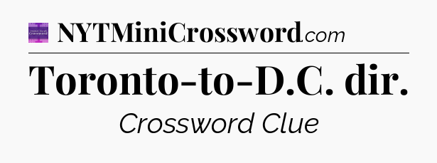 Toronto-to-D.C. dir - Thomas Joseph Crossword