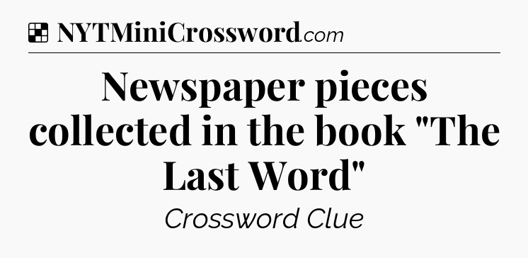 Solution: Newspaper pieces collected in the book 