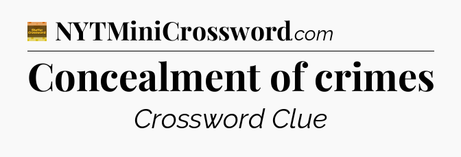 Concealment of crimes - Eugene Sheffer Crossword