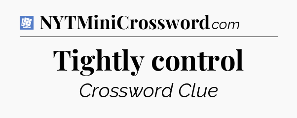 Tightly control Puzzle Page Crossword Clue
