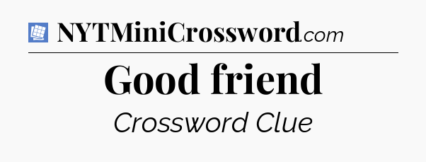 Good friend Puzzle Page Crossword Clue