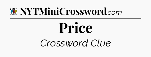 Price Crossword Clue