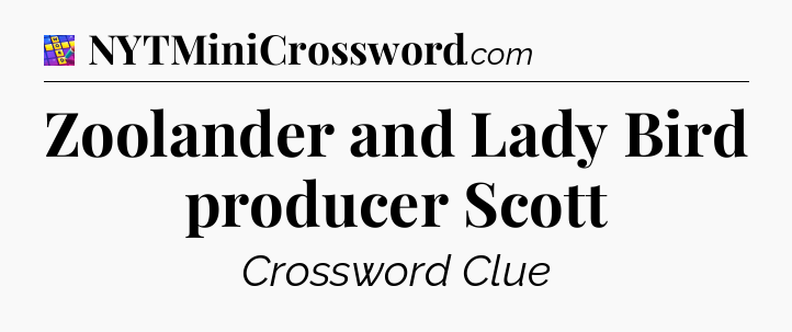 Zoolander and Lady Bird producer Scott Codycross
