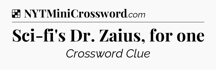 Solution: Sci-fi's Dr. Zaius, for one - NYT Crossword