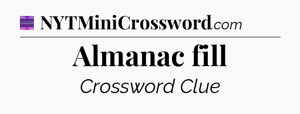 Almanac fill - Thomas Joseph Crossword